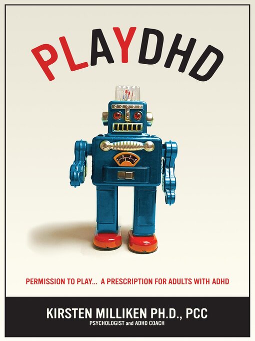 Title details for PlayDHD: Permission to Play by Kirsten Miliken - Available